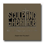 Sculpting a Heritage, Parent-Son Vol. 3